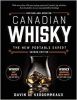Canadian Whisky, Second Edition: The New Portable Expert